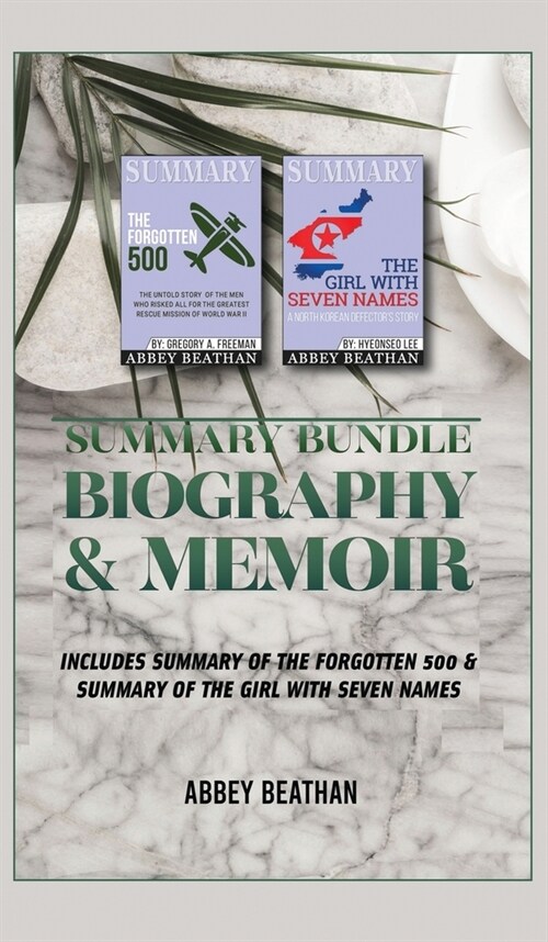 Summary Bundle: Biography & Memoir: Includes Summary of The Forgotten 500 & Summary of The Girl with Seven Names (Hardcover)