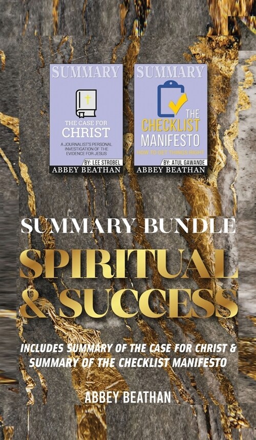 Summary Bundle: Spiritual & Success: Includes Summary of The Case for Christ & Summary of The Checklist Manifesto (Hardcover)