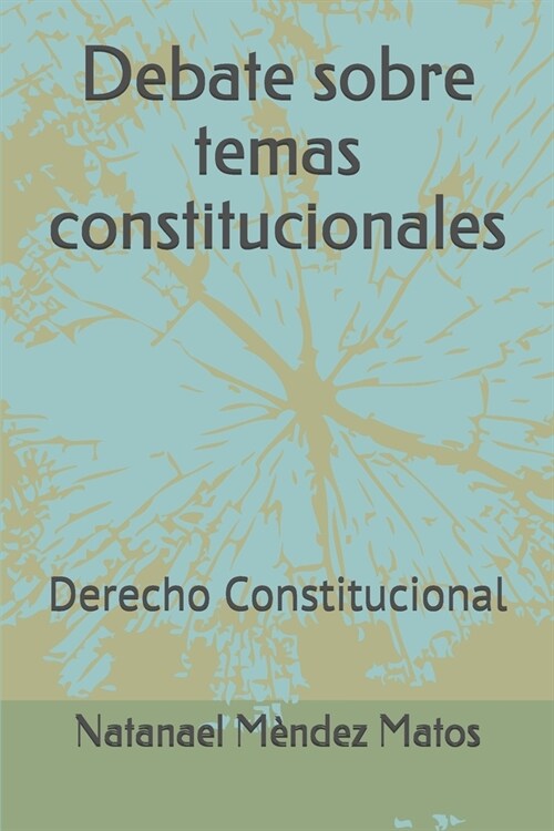 Debate sobre temas constitucionales: Derecho Constitucional (Paperback)