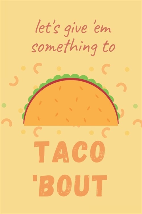 Taco bout: To Do List Prioritize Task with Level of Important, Pocket Size Notebook to Track Your Tasks, Taco Lover Edition (Paperback)