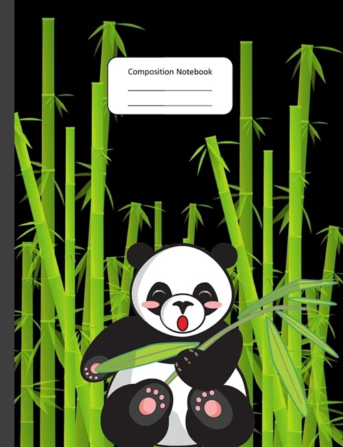 Composition Notebook: Unique Beautiful Design Cute Panda & Bamboo Notepad Ideal Gift For Kids, For Inspired Creative Writing Or Note Taking (Paperback)
