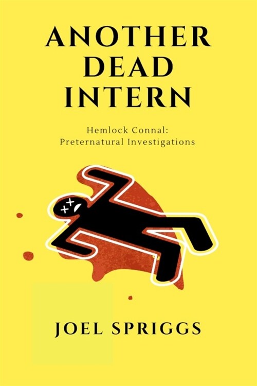 Another Dead Intern: Hemlock Connal, Preternatural Investigations (Paperback)