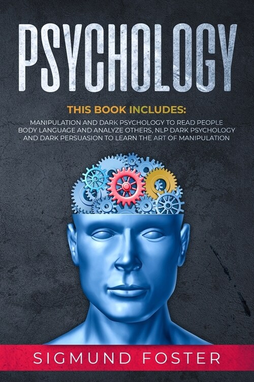 Psychology: This Book Includes: Manipulation and Dark Psychology to Read People Body Language and Analyze Others, NLP Dark Psychol (Paperback)