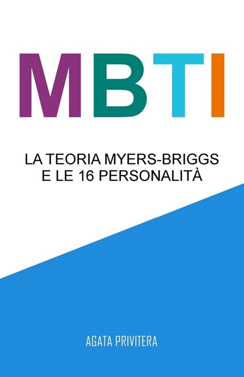Mbti: La teoria Myers-Briggs e le 16 personalit? (Paperback)