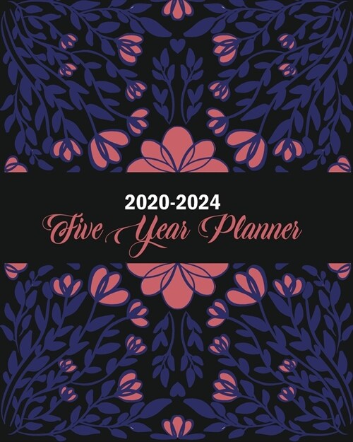 2020-2024 Five Year Planner: Blue Leaves and Bloom, Five Year with Holidays and Inspirational Quotes, Monthly Schedule Organizer Agenda Journal (Paperback)