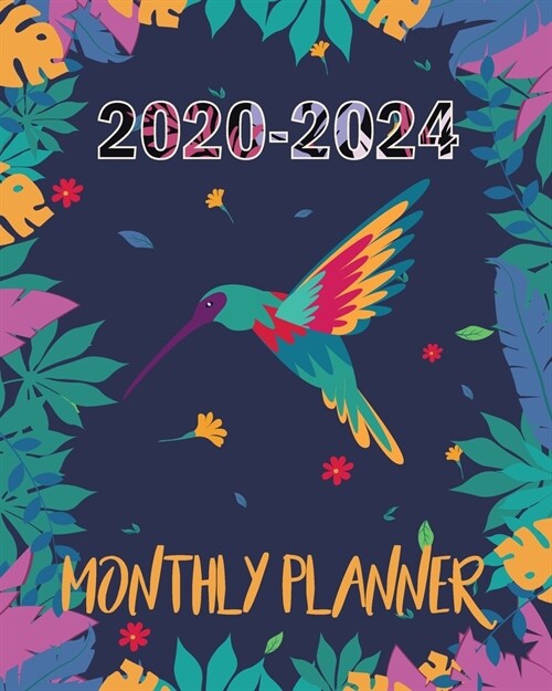 2020-2024 Monthly Planner: Hummingbirds Five Year with Holidays and Inspirational Quotes, Monthly Schedule Organizer Agenda Journal (Paperback)