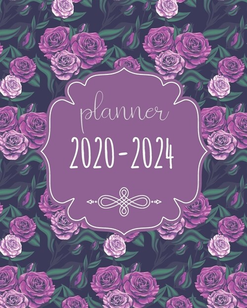 2020-2024 Planner: Purple Rose, Weekly Monthly Schedule Organizer Agenda, 60 Month For The Next Five Year with Holidays and Inspirational (Paperback)