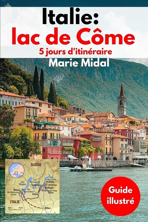 Italie: lac de C?e 5 jours ditin?aire: Guide illustr? (Paperback)