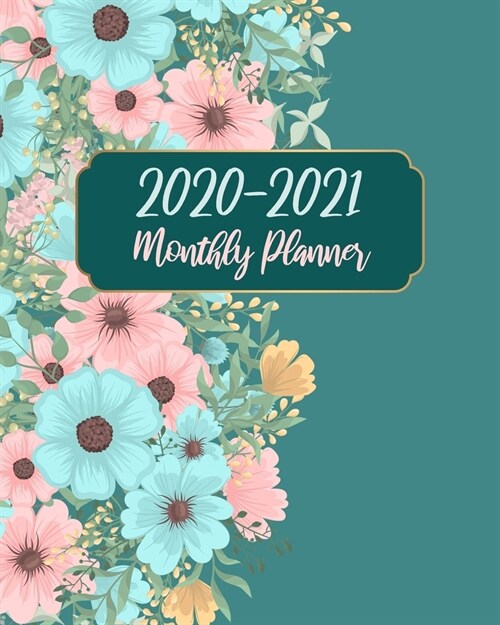 2020-2021 Monthly Planner: Green Floral, 24 Months Planner Calendar Track And To Do List Schedule Agenda Organizer January 2020 to December 2021 (Paperback)