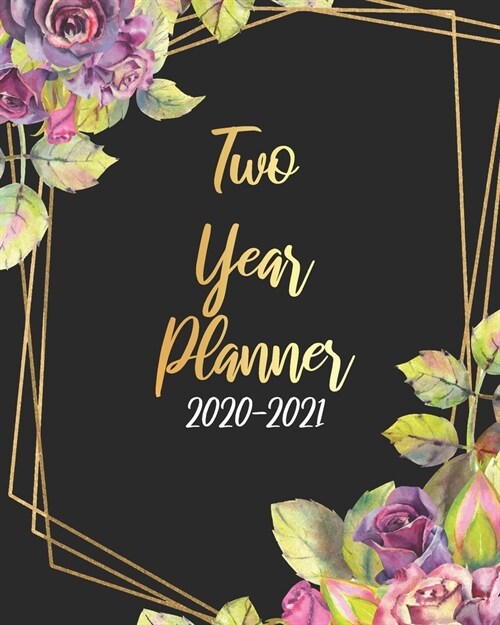 2020-2021 Two Year Planner: Black Color, 24 Months Planner Calendar Track And To Do List Schedule Agenda Organizer January 2020 to December 2021 W (Paperback)