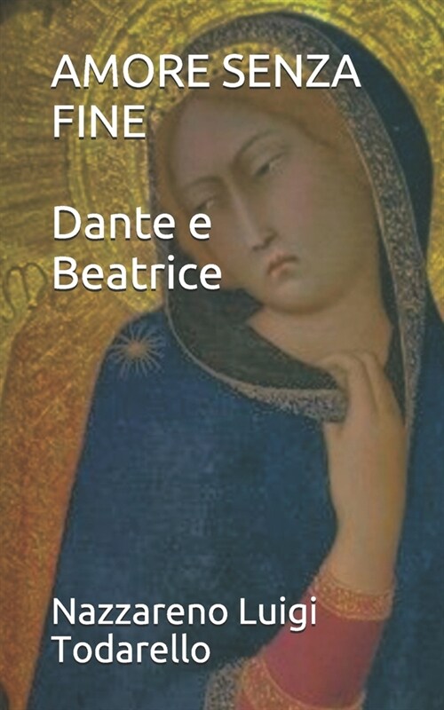 AMORE SENZA FINE Dante e Beatrice (Paperback)