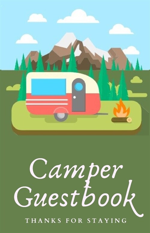 Camper Guestbook Thanks For Staying: Vacation Rental Guestbook (Paperback)