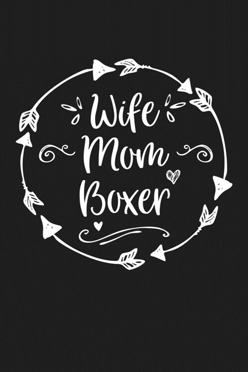 Wife Mom Boxer: Mom Journal, Diary, Notebook or Gift for Mother (Paperback)