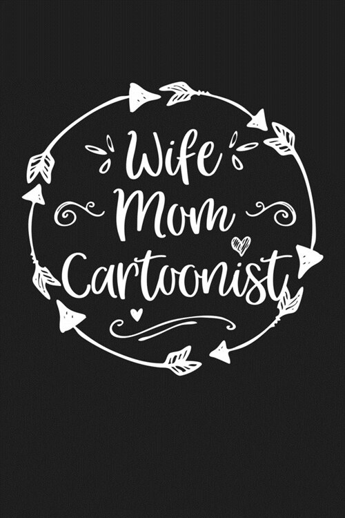 Wife Mom Cartoonist: Mom Journal, Diary, Notebook or Gift for Mother (Paperback)