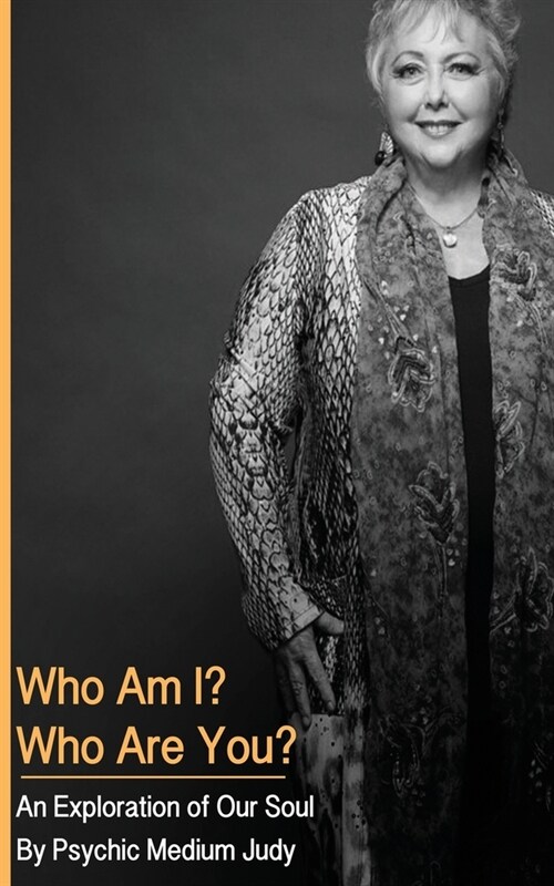 Who am I? Who are you? An Exploration of Our Soul (Paperback)