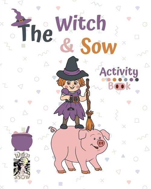 The Witch and Sow: Activity Book (Paperback)