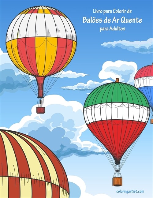 Livro para Colorir de Bal?s de Ar Quente para Adultos (Paperback)