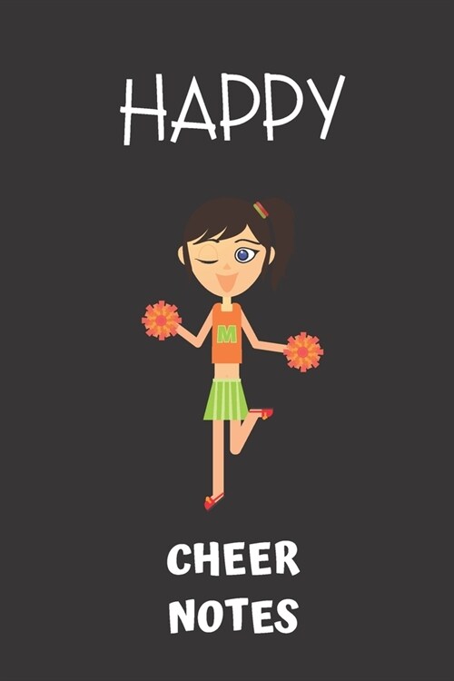 happy cheer notes: small lined Cheerleading Notebook / Travel Journal to write in (6 x 9) 120 pages (Paperback)