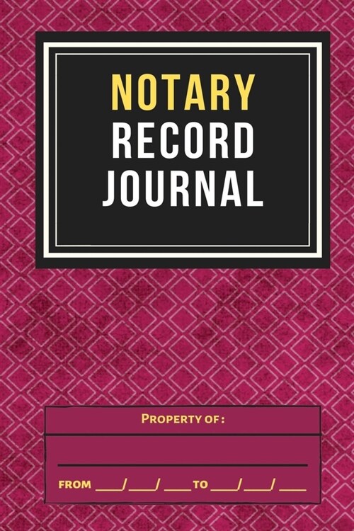 Notary Record Journal: A Notary Log Book To Log Notorial Record Acts By A Public Notary(Official Notary Journal Notary Public Log bookPublic (Paperback)