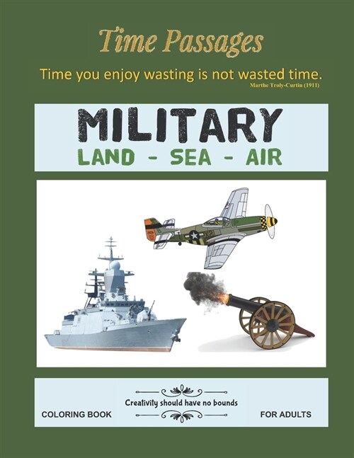 Military Land Sea Air Coloring Book for Adults: Unique New Series of Design Originals Coloring Books for Adults, Teens, Seniors (Paperback)