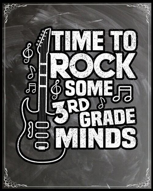 Time To Rock Some 3rd Grade Minds: Teacher Appreciation Notebook Or Journal (Paperback)