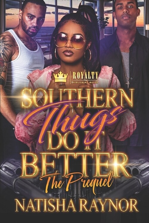 Southern Thugs Do It Better: The Prequel (Paperback)