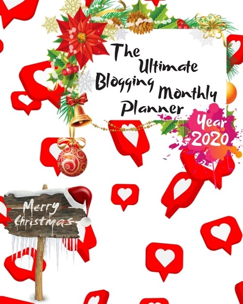 The Ultimate Merry Christmas Blogging Monthly Planner Year 2020 (Paperback)