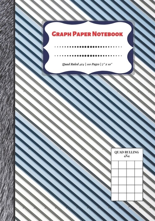 Graph Paper Notebook: Quad Ruled 4x4 - 110 Pages - 7 x 10 Squared Graphing Paper * Blank Notebook * Grid Paper * Softback ...(Composition (Paperback)