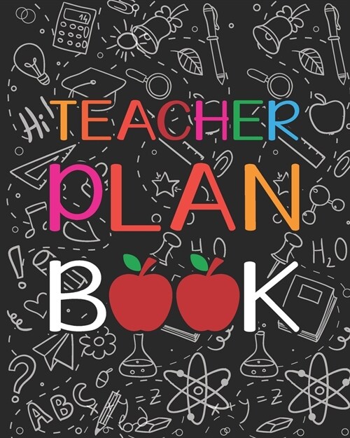 Teacher Plan Book: Teacher Appreciation Notebook Or Journal (Paperback)