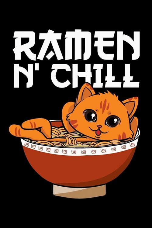 Ramen N Chill: Japanese Cat Notebook to Write in, 6x9, Lined, 120 Pages Journal (Paperback)