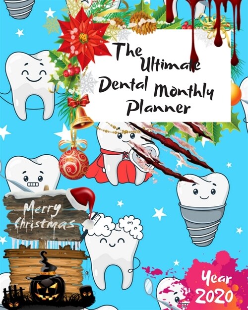 The Ultimate Merry Christmas Dental Monthly Planner Year 2020: Best Gift For All Age, Keep Track Planning Notebook & Organizer Logbook For Weekly And (Paperback)