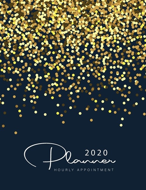 2020 Hourly Appointment Planner: Black Gold Dots - 2020 Weekly Appointment Book for Salons, Spas, Hair Stylist, Nail - 365 Days with Times Daily and H (Paperback)