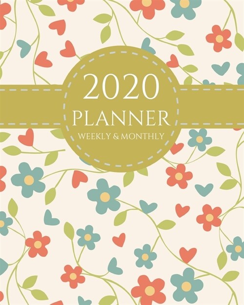 2020 Planner Weekly and Monthly: Classic January - December 2020 Calendar and Planner 8x10 For To-Do List, Appointment Journal and Academic Agenda Sch (Paperback)