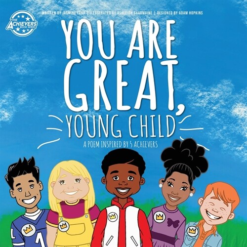 You Are Great, Young Child: a poem inspired by 5 Achievers (Level H) (Paperback)