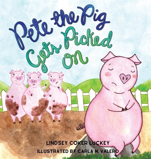 Pete the Pig Gets Picked On (Hardcover)