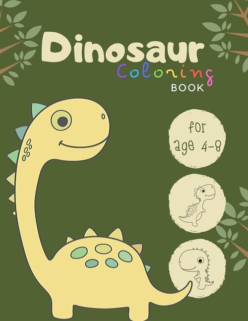 Dinosaur coloring book: The great dinosaurs coloring books for kids ages 4-8 years - Improve creative idea and Relaxing (Book5) (Paperback)