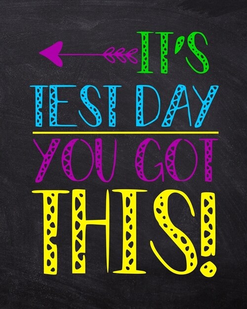 Its Test Day You Got This!: Teacher Planner Appreciation Notebook Or Journal (Paperback)