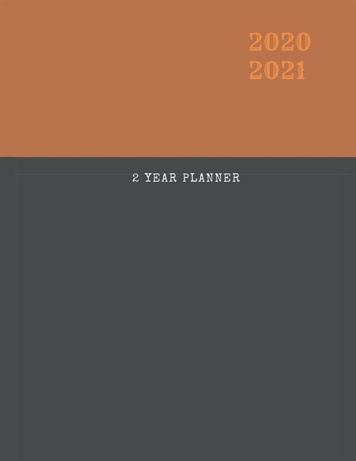 2020-2021 2 Year Planner Business Owner Monthly Calendar Goals Agenda Schedule Organizer: 24 Months Calendar; Appointment Diary Journal With Address B (Paperback)