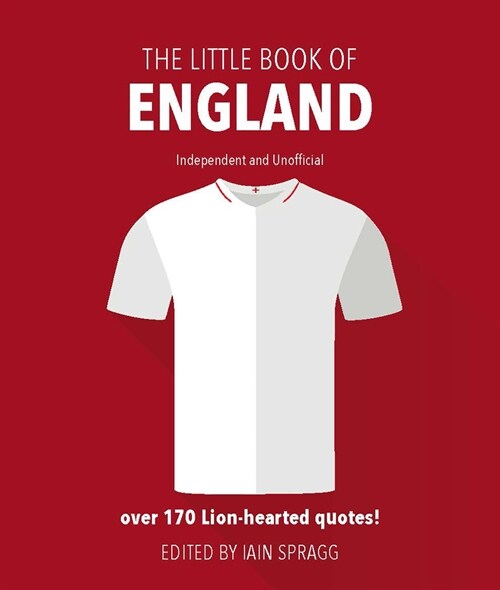The Little Book of England Football : More than 170 quotes celebrating the Three Lions (Hardcover)