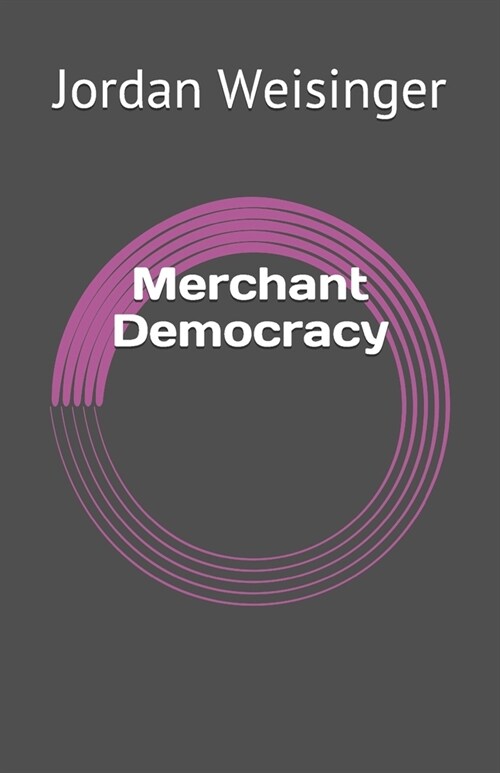 Merchant Democracy (Paperback)