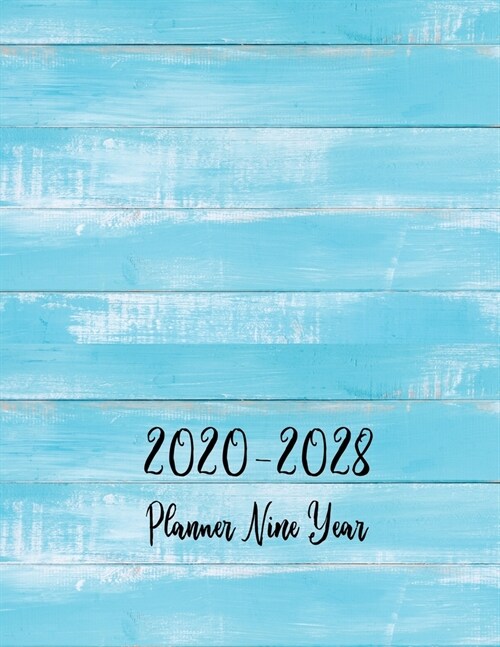 Planner Nine Year 2020-2028: 9 Year for Planner (Jan 2020 - Dec 2028) Color wood cover (Paperback)