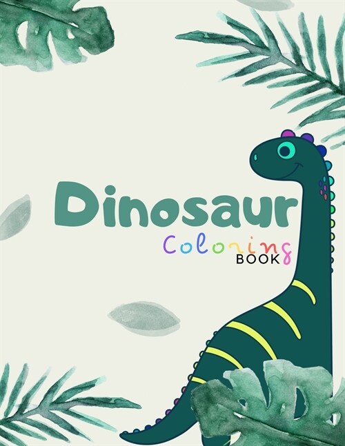 Dinosaur coloring book: A nice coloring books for kids ages 4-8 years - Improve creative idea and Relaxing (Book6) (Paperback)
