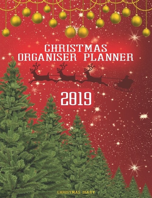 Christmas Organiser Planner 2019: Christmas Diary: All the things you need to write down to organise your Christmas - Red Cover (Paperback)