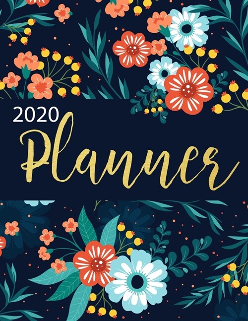 2020 Planner: Weekly Planner on Year 2020 - 365 Daily - 52 Week journal Planner Calendar Schedule Organizer Appointment Notebook, 20 (Paperback)