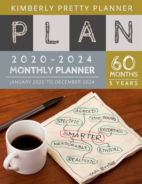2020-2024 5 Year Monthly Planner: five year planner 2020-2024 - 60 Months Calendar, 5 Year Appointment Calendar, Business Planners, Agenda Schedule Or (Paperback)