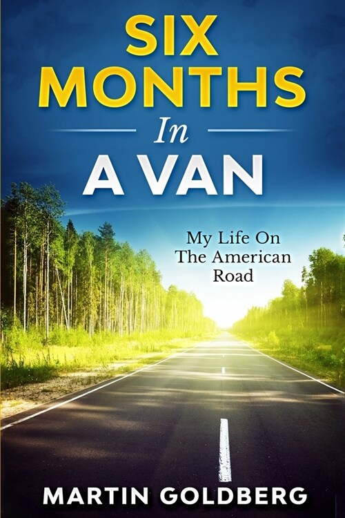 6 Months In A Van: My Life On The American Road (Paperback)