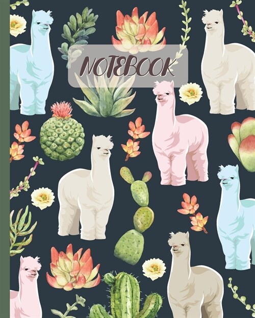 Notebook: Llama & Cactus Succulent - Lined Notebook, Diary, Track, Log & Journal - Cute Gift Idea for Boys Girls Teens Men Women (Paperback)