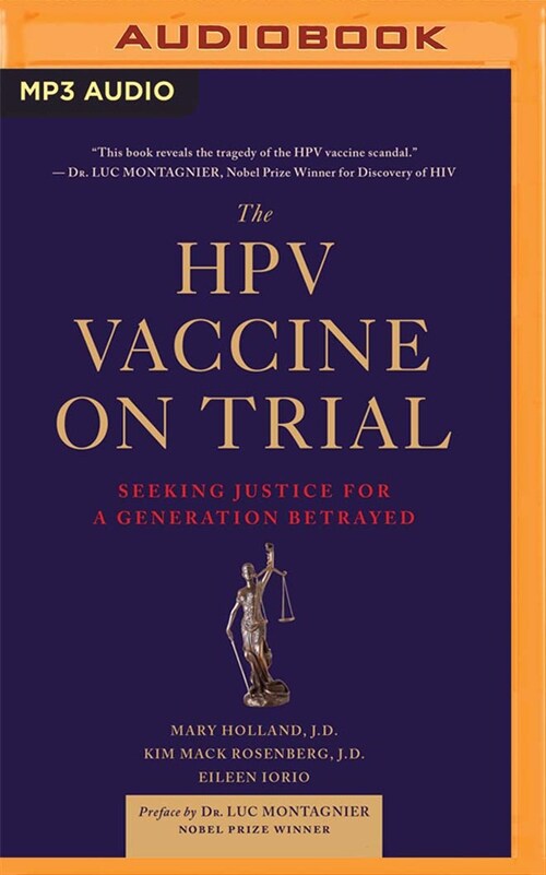 The Hpv Vaccine on Trial: Seeking Justice for a Generation Betrayed (MP3 CD)