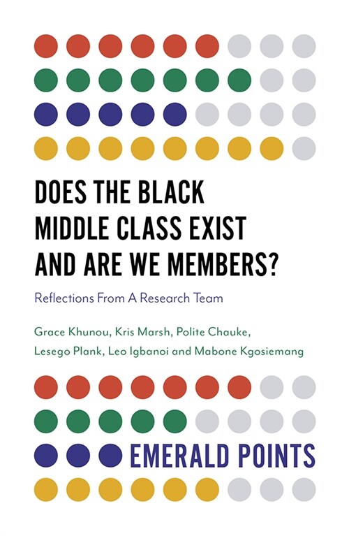 Does The Black Middle Class Exist And Are We Members? : Reflections From A Research Team (Paperback)