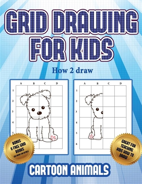 How 2 draw (Learn to draw cartoon animals): This book teaches kids how to draw cartoon animals using grids (Paperback)